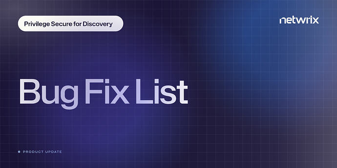 privilege-secure-for-discovery-bug-fix-list