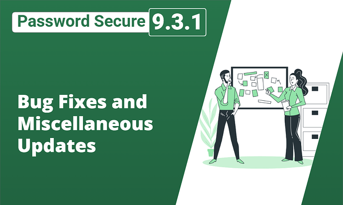 Password Secure Bug Fix version 9.3.1