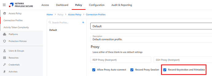 The image displays a settings interface for the Netwrix Privilege Secure application, highlighting the 'Record Keystrokes and Metadata' option within a default connection profile under access policy configuration.