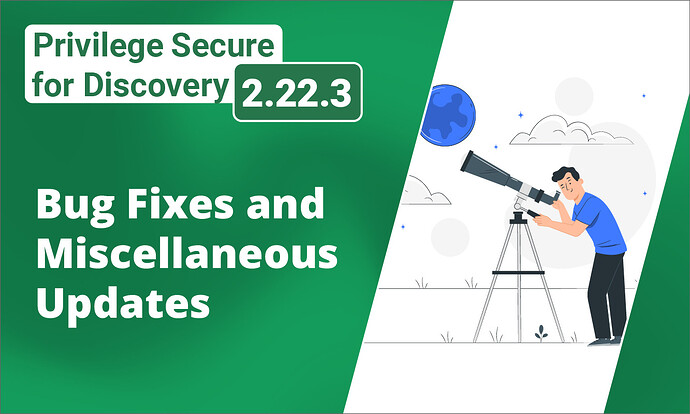 Privilege Secure for Discover 2_22_3